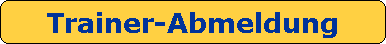 Trainer-Abmeldung